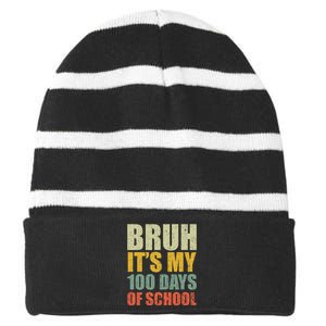 Bruh Its My 100 Days Of School 100th Day Of School Striped Beanie with Solid Band