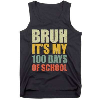 Bruh Its My 100 Days Of School 100th Day Of School Tank Top