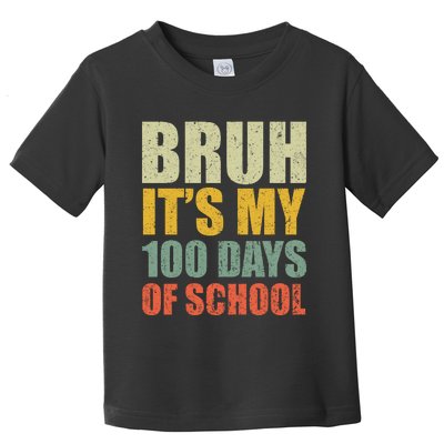 Bruh Its My 100 Days Of School 100th Day Of School Toddler T-Shirt