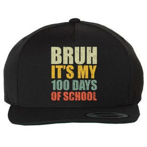 Bruh Its My 100 Days Of School 100th Day Of School Wool Snapback Cap