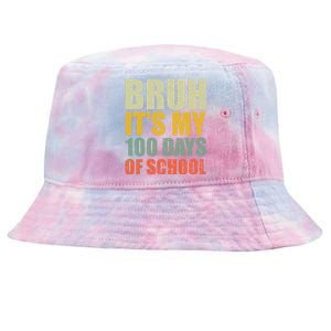 Bruh Its My 100 Days Of School 100th Day Of School Tie-Dyed Bucket Hat