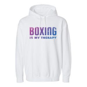 Boxing Is My Therapy Boxer Cool Gift Garment-Dyed Fleece Hoodie