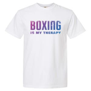 Boxing Is My Therapy Boxer Cool Gift Garment-Dyed Heavyweight T-Shirt