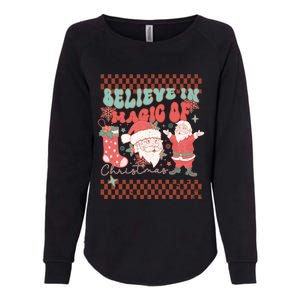 Believe In Magic Of Christmas Groovy Retro Christmas Santa Funny Gift Womens California Wash Sweatshirt