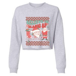 Believe In Magic Of Christmas Groovy Retro Christmas Santa Funny Gift Cropped Pullover Crew