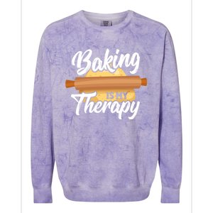 Baking Is My Therapy Baker Bake Bakery Owner Pastry Maker Great Gift Colorblast Crewneck Sweatshirt