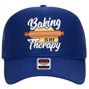 Baking Is My Therapy Baker Bake Bakery Owner Pastry Maker Great Gift High Crown Mesh Back Trucker Hat