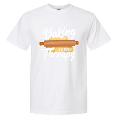 Baking Is My Therapy Baker Bake Bakery Owner Pastry Maker Great Gift Garment-Dyed Heavyweight T-Shirt