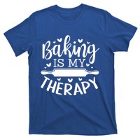 Baking Is My Therapy Don't Need A Rehab But Flour And Sugar Great Gift T-Shirt