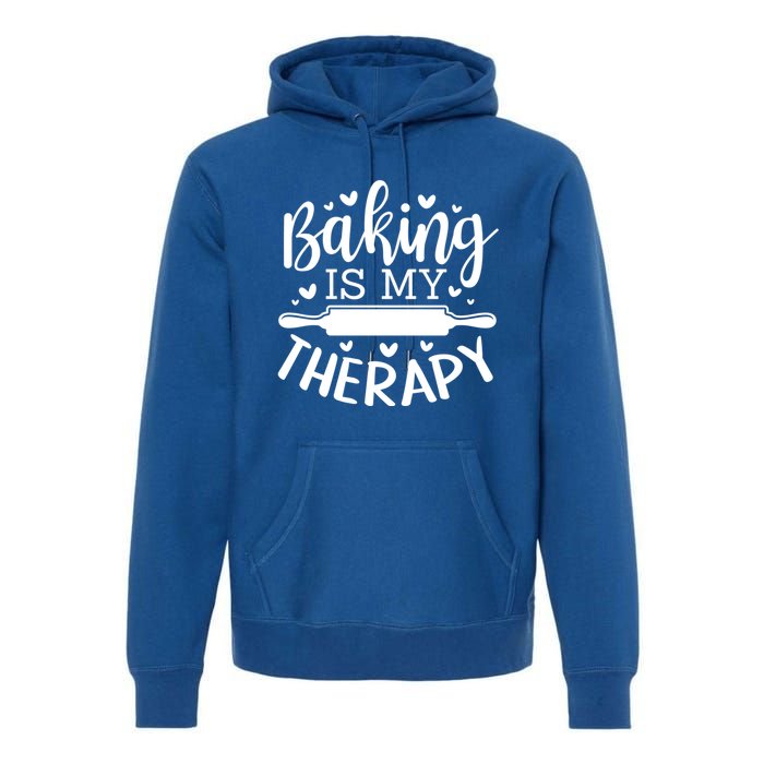 Baking Is My Therapy Don't Need A Rehab But Flour And Sugar Great Gift Premium Hoodie