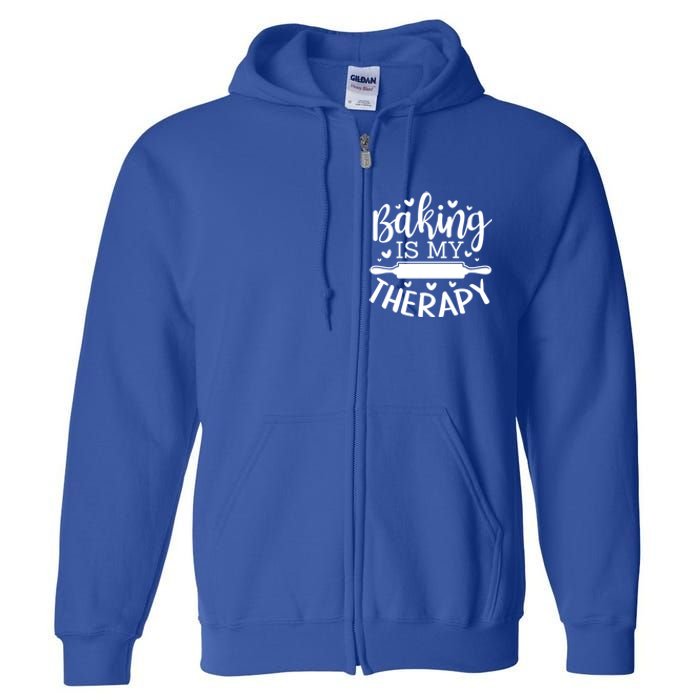 Baking Is My Therapy Don't Need A Rehab But Flour And Sugar Great Gift Full Zip Hoodie