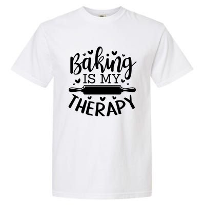 Baking Is My Therapy Don't Need A Rehab But Flour And Sugar Great Gift Garment-Dyed Heavyweight T-Shirt