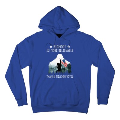 Bigfoot Is More Believable Than 81 Million Votes Hoodie