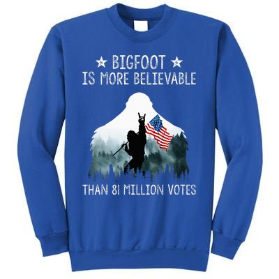 Bigfoot Is More Believable Than 81 Million Votes Sweatshirt