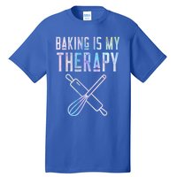 Baking Is My Therapy Baker Bake Cake Bread Pastry Chef Food Cute Gift Tall T-Shirt