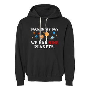 Back In My Day We Had Nine Planets Solar System Astronomy Garment-Dyed Fleece Hoodie