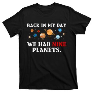 Back In My Day We Had Nine Planets Solar System Astronomy T-Shirt