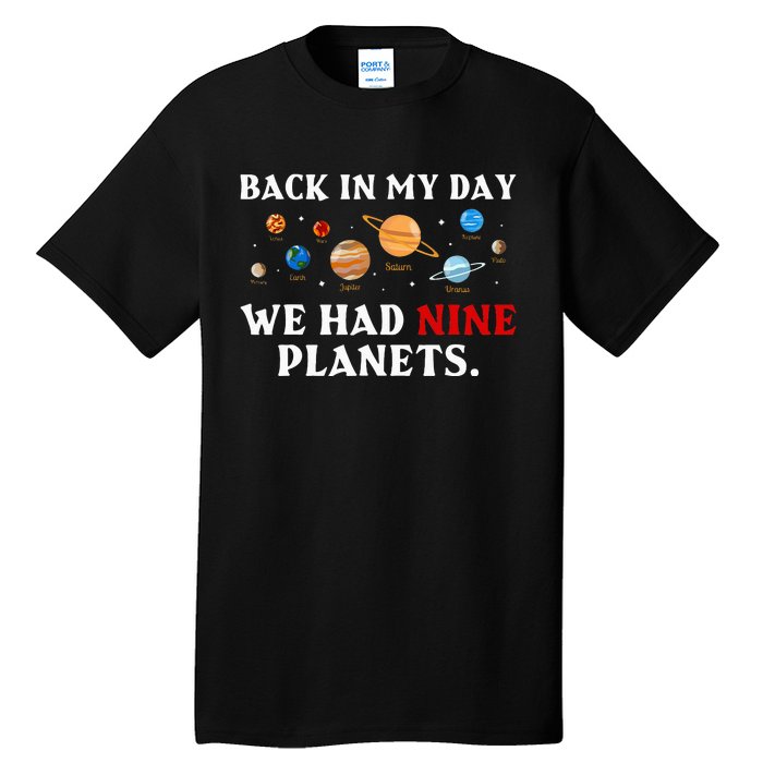 Back In My Day We Had Nine Planets Solar System Astronomy Tall T-Shirt