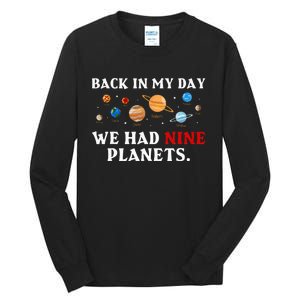 Back In My Day We Had Nine Planets Solar System Astronomy Tall Long Sleeve T-Shirt