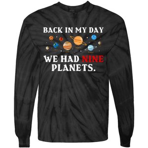 Back In My Day We Had Nine Planets Solar System Astronomy Tie-Dye Long Sleeve Shirt