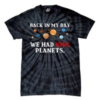 Back In My Day We Had Nine Planets Solar System Astronomy Tie-Dye T-Shirt