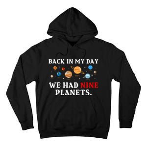 Back In My Day We Had Nine Planets Solar System Astronomy Tall Hoodie