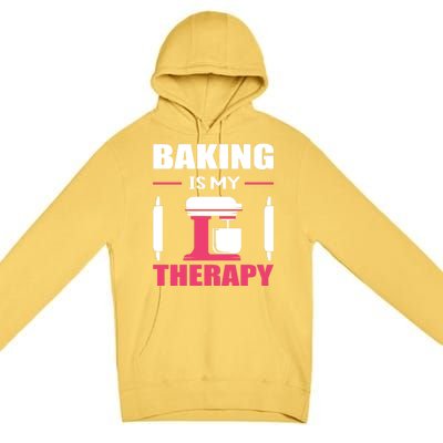 Baking Is My Therapy! Kitchen Baker Passion Great Gift Premium Pullover Hoodie