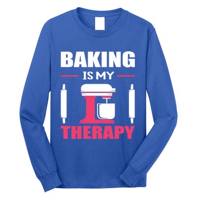 Baking Is My Therapy! Kitchen Baker Passion Great Gift Long Sleeve Shirt