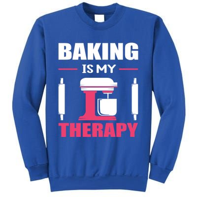 Baking Is My Therapy! Kitchen Baker Passion Great Gift Sweatshirt