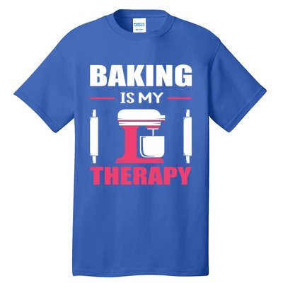 Baking Is My Therapy! Kitchen Baker Passion Great Gift Tall T-Shirt