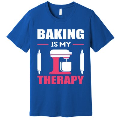 Baking Is My Therapy! Kitchen Baker Passion Great Gift Premium T-Shirt