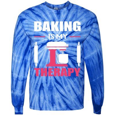 Baking Is My Therapy! Kitchen Baker Passion Great Gift Tie-Dye Long Sleeve Shirt