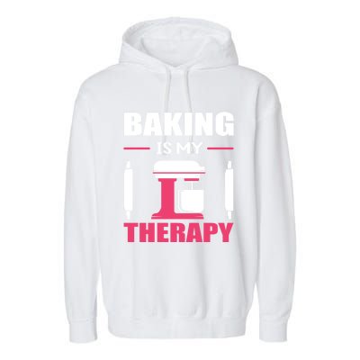 Baking Is My Therapy! Kitchen Baker Passion Great Gift Garment-Dyed Fleece Hoodie