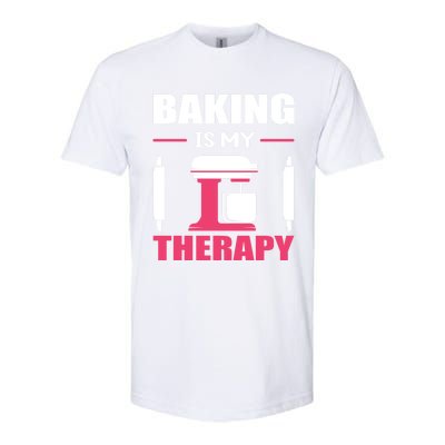 Baking Is My Therapy! Kitchen Baker Passion Great Gift Softstyle CVC T-Shirt