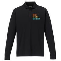 Bruh It's My Birthday Funny Sarcastic Gift Retro Vintage Performance Long Sleeve Polo