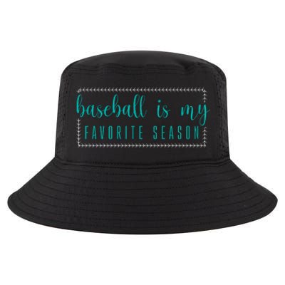 Baseball Is My Favorite Season Baseball Gift Cool Comfort Performance Bucket Hat