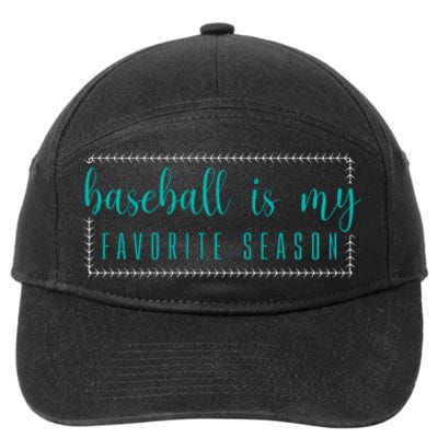 Baseball Is My Favorite Season Baseball Gift 7-Panel Snapback Hat