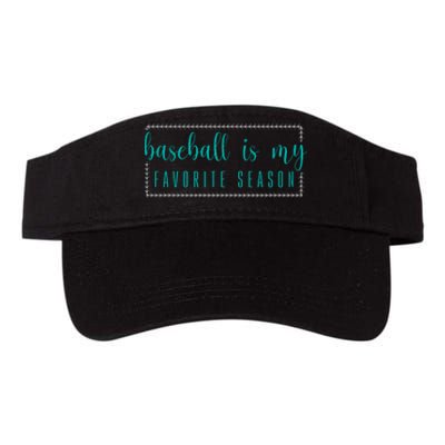 Baseball Is My Favorite Season Baseball Gift Valucap Bio-Washed Visor