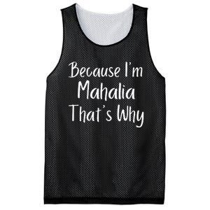 Because IM Mahalia ThatS Why Funny Personalized Mesh Reversible Basketball Jersey Tank