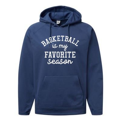 Basketball Is My Favorite Season Sports Pride Gift Performance Fleece Hoodie