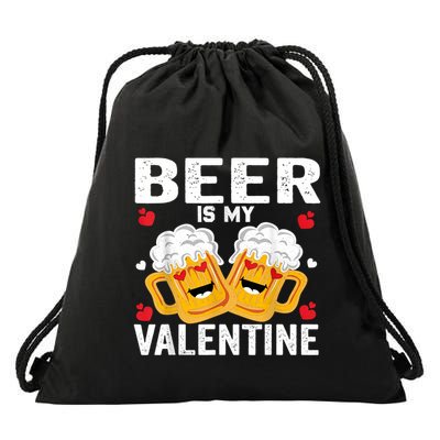 Beer Is My Valentine Glasses Of Beer Happy Valentines Day Drawstring Bag