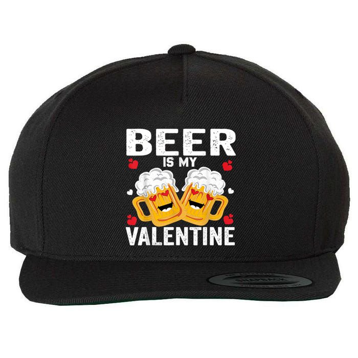Beer Is My Valentine Glasses Of Beer Happy Valentines Day Wool Snapback Cap