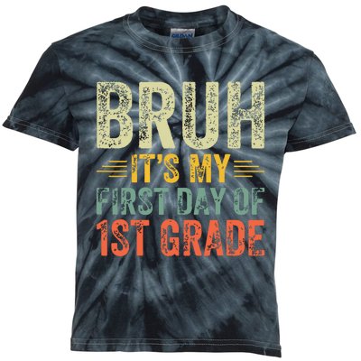 Bruh Its My First Day Of 1st Grade Teacher Back To School Kids Tie-Dye T-Shirt