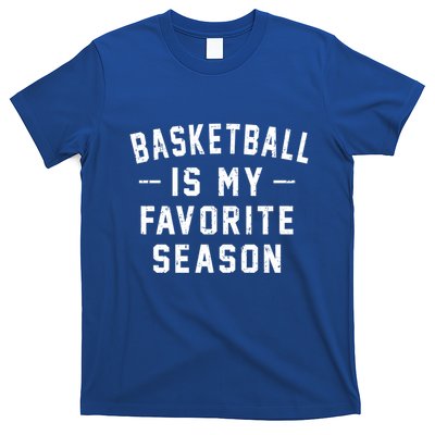 Basketball Is My Favorite Season Basketball Lover Cool Gift T-Shirt