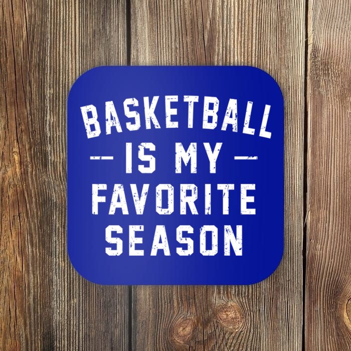 Basketball Is My Favorite Season Basketball Lover Cool Gift Coaster