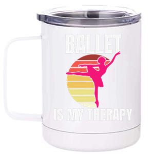 Ballet Is My Therapy Ballet Dancer Ballerina 12 oz Stainless Steel Tumbler Cup