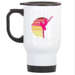 Ballet Is My Therapy Ballet Dancer Ballerina Stainless Steel Travel Mug