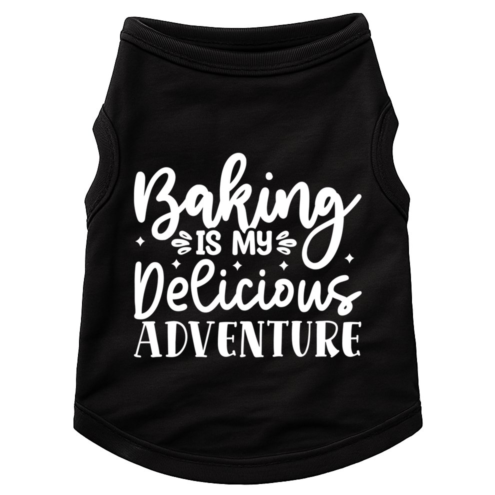 Baking Is My Delicious Adventure Funny Graphic Tees Cute Gift Doggie Tank