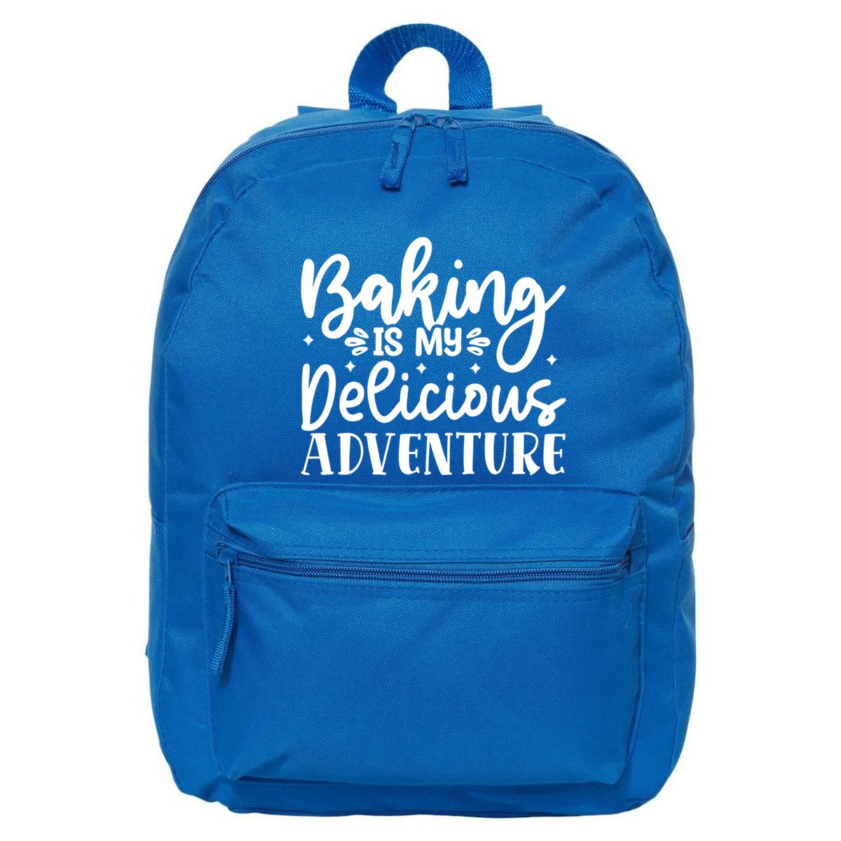 Baking Is My Delicious Adventure Funny Graphic Tees Cute Gift 16 in Basic Backpack