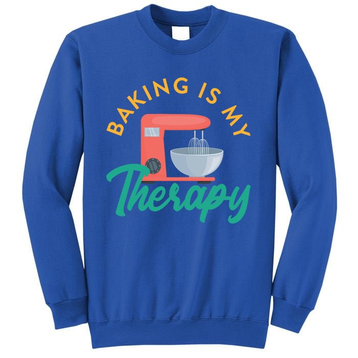 Baking Is My Therapy Baker Baking Pastry Lover Gift Sweatshirt